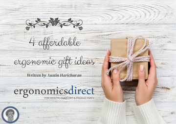 4 Ergonomic Gift Ideas to Consider