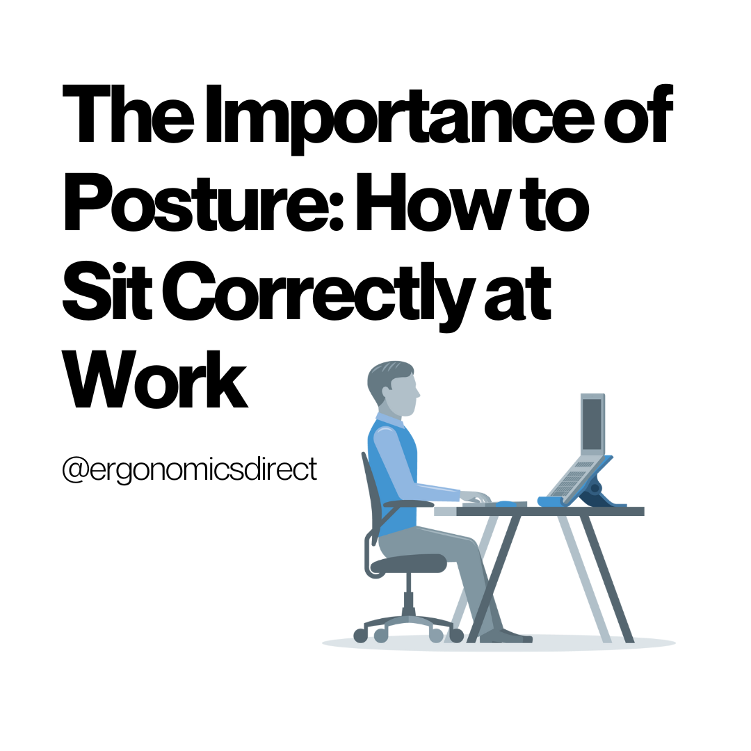 The Importance of Posture: How to Sit Correctly at Work